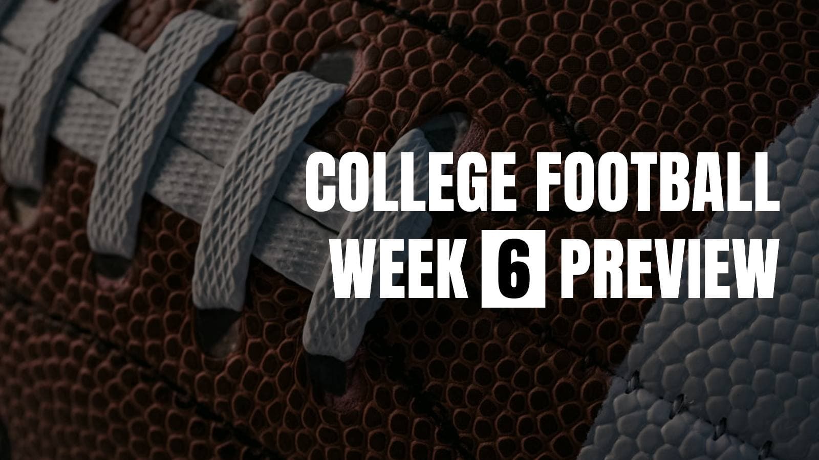 College Football Week 6 Preview: Georgia vs. Alabama and More