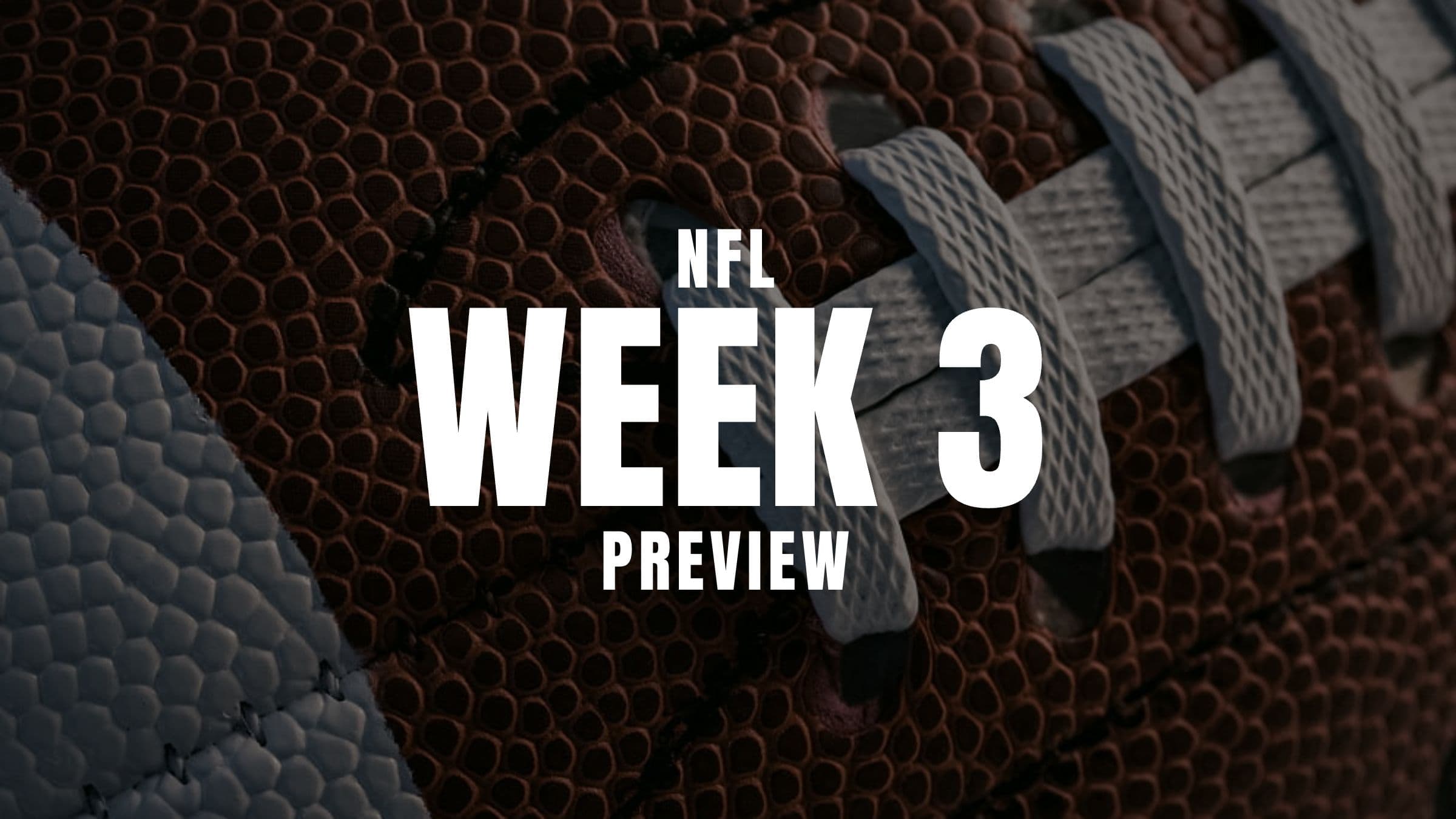 NFL Week 3 Preview 2026