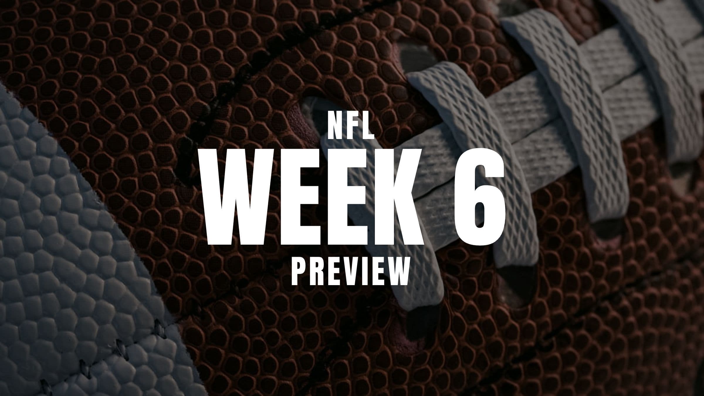 NFL Week 6 Preview 2026